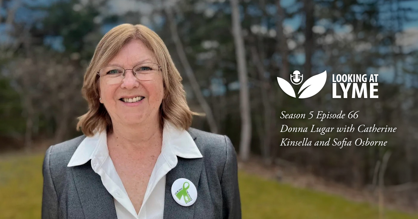 Donna Lugar is interviewed on episode 66 of Looking at Lyme podcast with CanLyme.