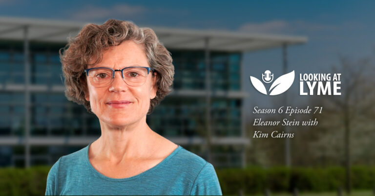 Dr. Eleanor Stein speaks with Kim Cairns on Looking at Lyme.